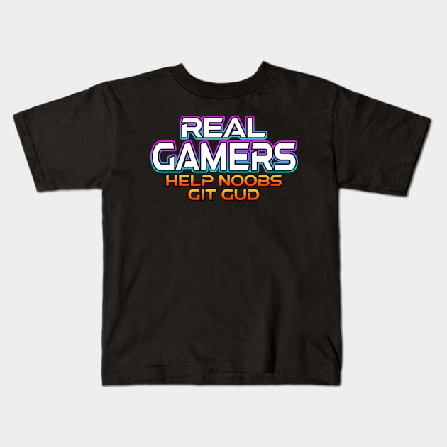 Real Gamers Help Noobs Kids T-Shirt by Shawnsonart